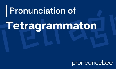 how to pronounce tetragrammaton feature image