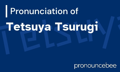 how to pronounce tetsuya-tsurugi feature image