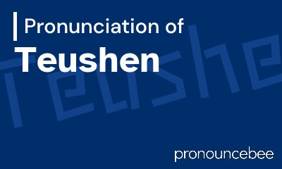 how to pronounce teushen feature image