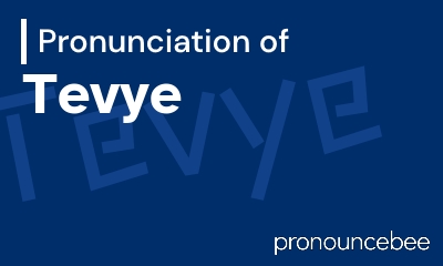 how to pronounce tevye feature image