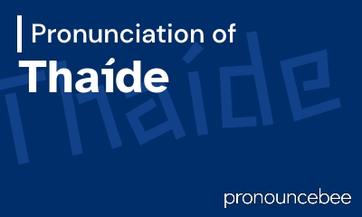 how to pronounce tha-de feature image