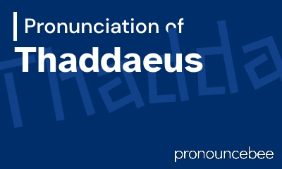 how to pronounce thaddaeus feature image