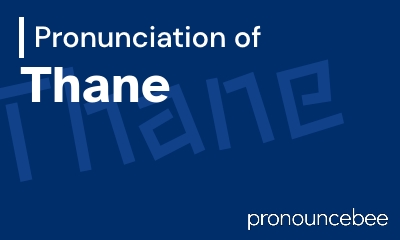 how to pronounce thane feature image