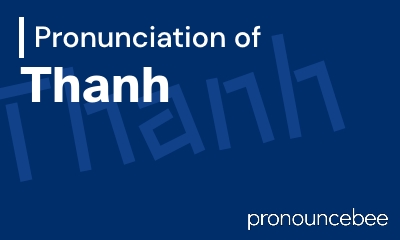 how to pronounce thanh feature image