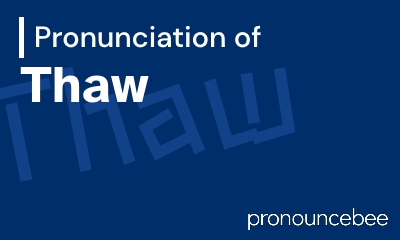 how to pronounce thaw feature image