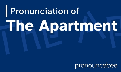 how to pronounce the-apartment feature image