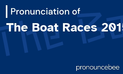 how to pronounce the-boat-races-2015 feature image