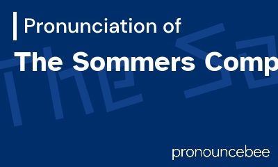 how to pronounce the-sommers-company feature image