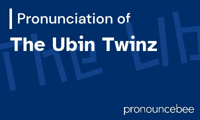 how to pronounce the-ubin-twinz feature image