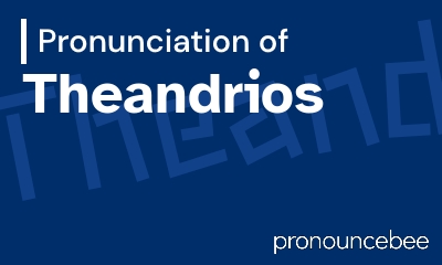 how to pronounce theandrios feature image