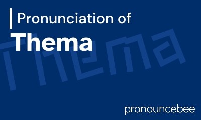 how to pronounce thema feature image