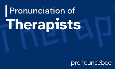 how to pronounce therapists feature image