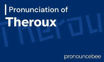 how to pronounce theroux feature image