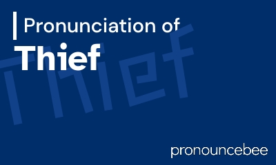 how to pronounce thief feature image