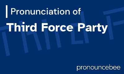 how to pronounce third-force-party feature image