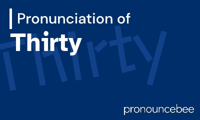 how to pronounce thirty feature image