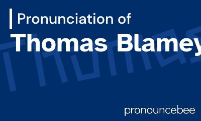 how to pronounce thomas-blamey feature image