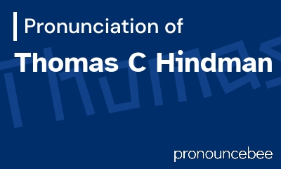 how to pronounce thomas-c-hindman feature image