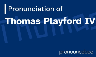 how to pronounce thomas-playford-iv feature image