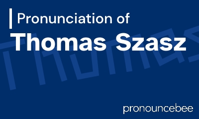 how to pronounce thomas-szasz feature image