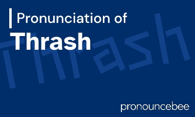 how to pronounce thrash feature image