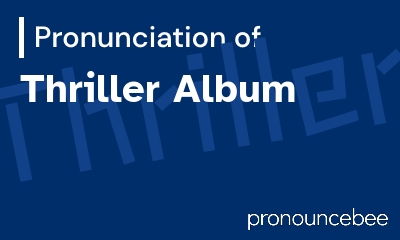 how to pronounce thriller-album feature image