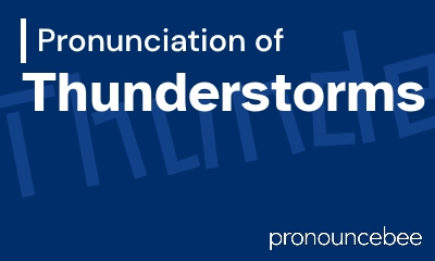 how to pronounce thunderstorms feature image