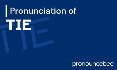 how to pronounce tie feature image