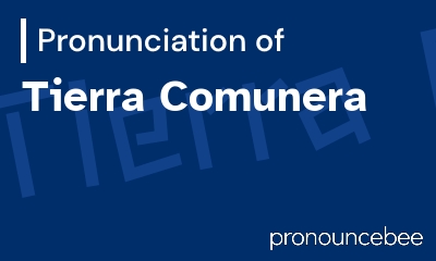 how to pronounce tierra-comunera feature image