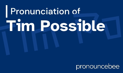 how to pronounce tim-possible feature image
