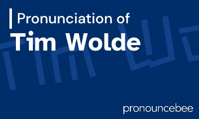 how to pronounce tim-wolde feature image