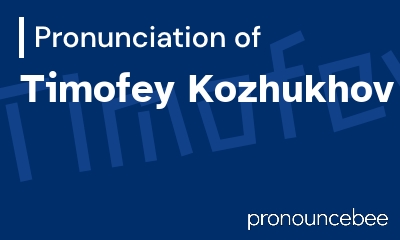 how to pronounce timofey-kozhukhov feature image