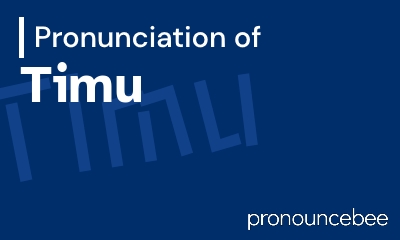 how to pronounce timu feature image