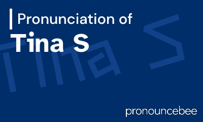 how to pronounce tina-s feature image