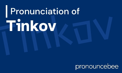 how to pronounce tinkov feature image