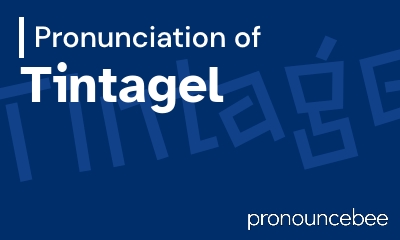 how to pronounce tintagel feature image