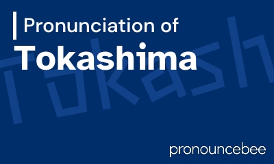 how to pronounce tokashima feature image