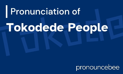 how to pronounce tokodede-people feature image