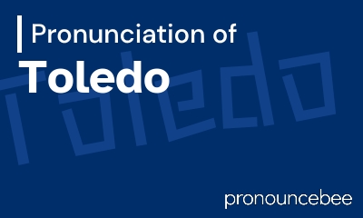 how to pronounce toledo feature image