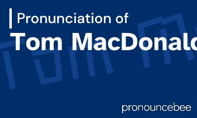 how to pronounce tom-macdonald feature image