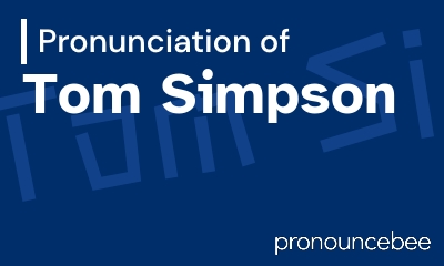 how to pronounce tom-simpson feature image