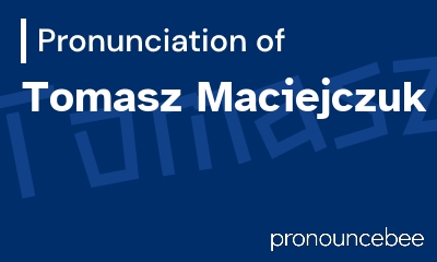 how to pronounce tomasz-maciejczuk feature image
