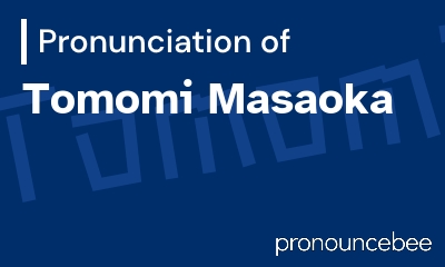 how to pronounce tomomi-masaoka feature image