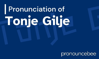 how to pronounce tonje-gilje feature image