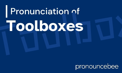 how to pronounce toolboxes feature image