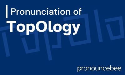 how to pronounce topology feature image