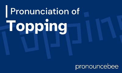 how to pronounce topping feature image