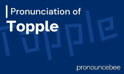 how to pronounce topple feature image