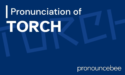 how to pronounce torch feature image