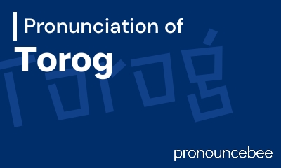 how to pronounce torog feature image